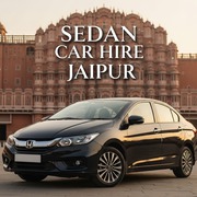 Best Sedan Car Rental in Jaipur at Low Price